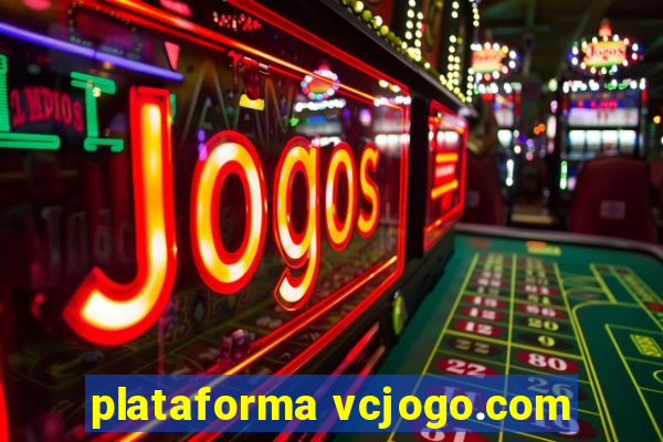 plataforma vcjogo.com